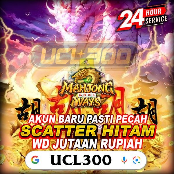 UCL300 | Login Instan untuk Slot dan Maxwin Tanpa Gangguan