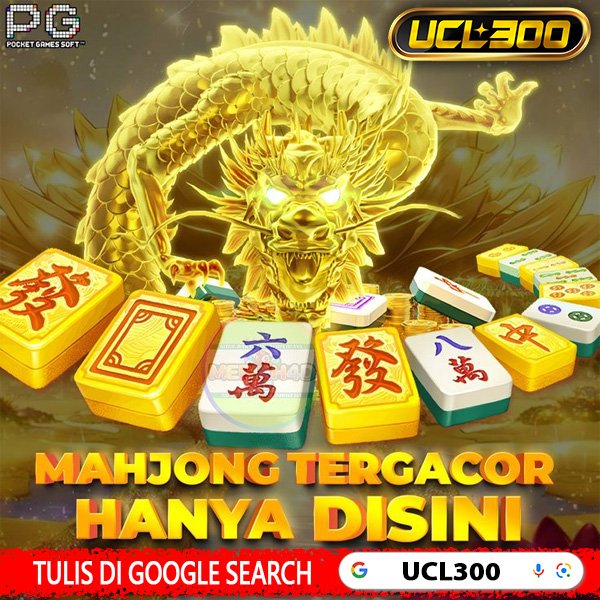 UCL300 Situs Stabil Enak Dipakai Kapan Aja