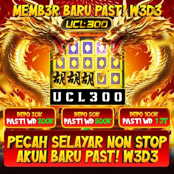 UCL300 | Link Alternatif Stabil untuk Pengalaman Lebih Nyaman